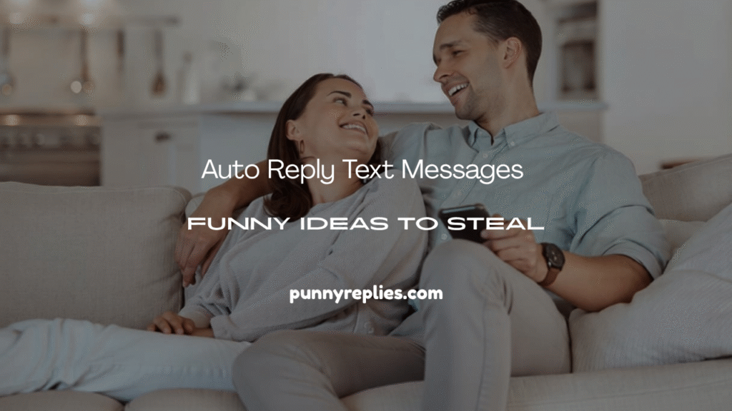 Funny Auto Reply Text Message
