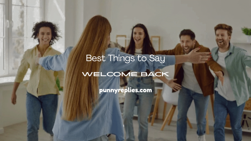 Welcome Back