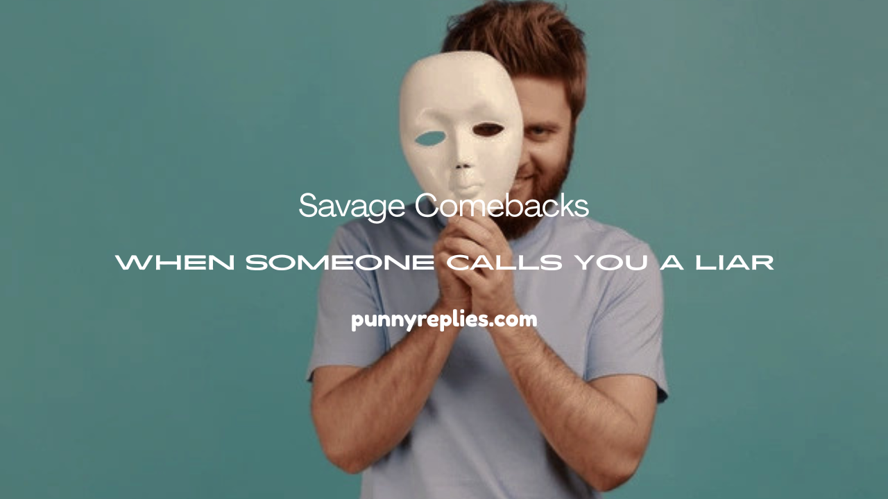 Someone Calls You a Liar