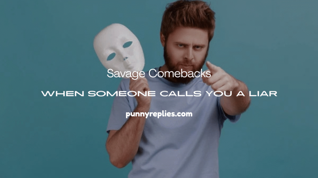 Someone Calls You a Liar