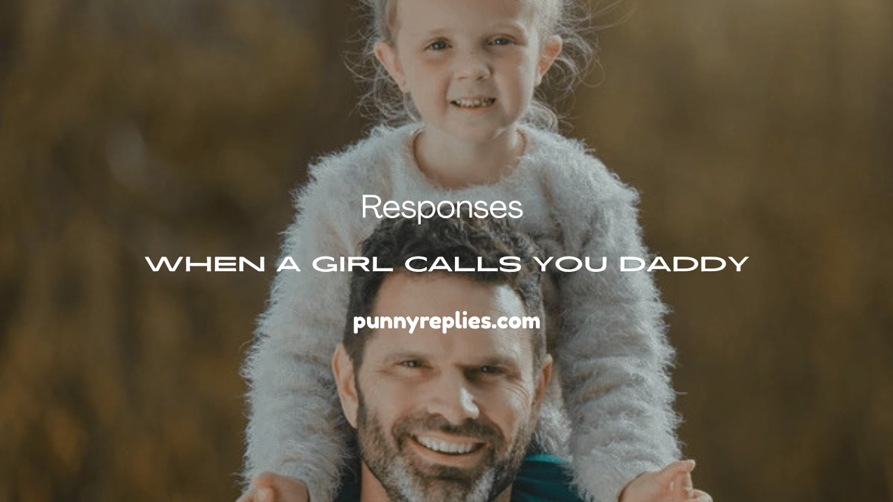 when a girl calls you daddy