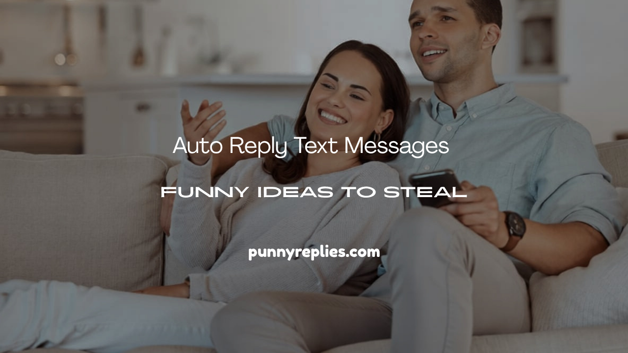 Funny Auto Reply Text Message