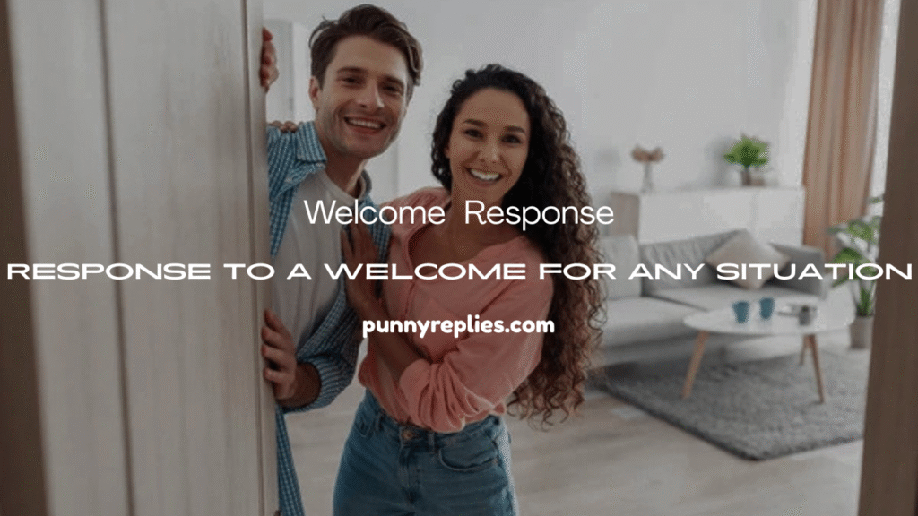 Response to a Welcome
