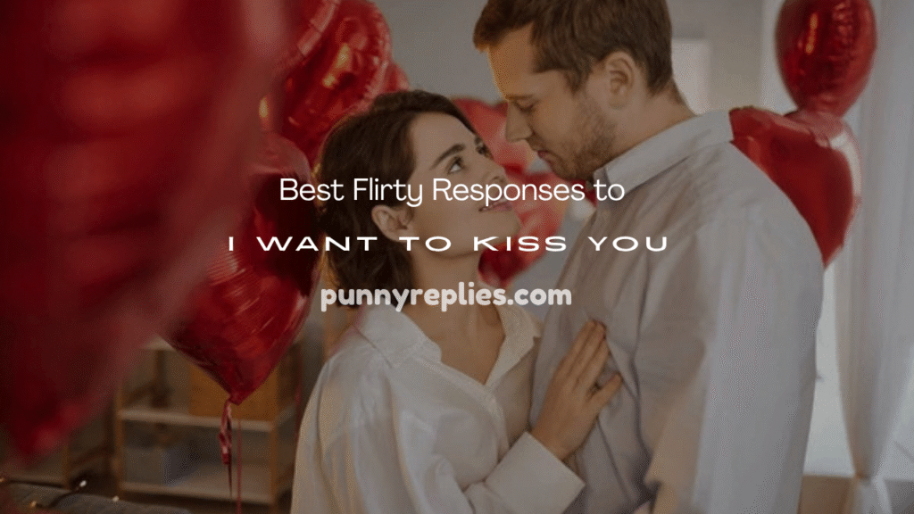 Want to Kiss You
