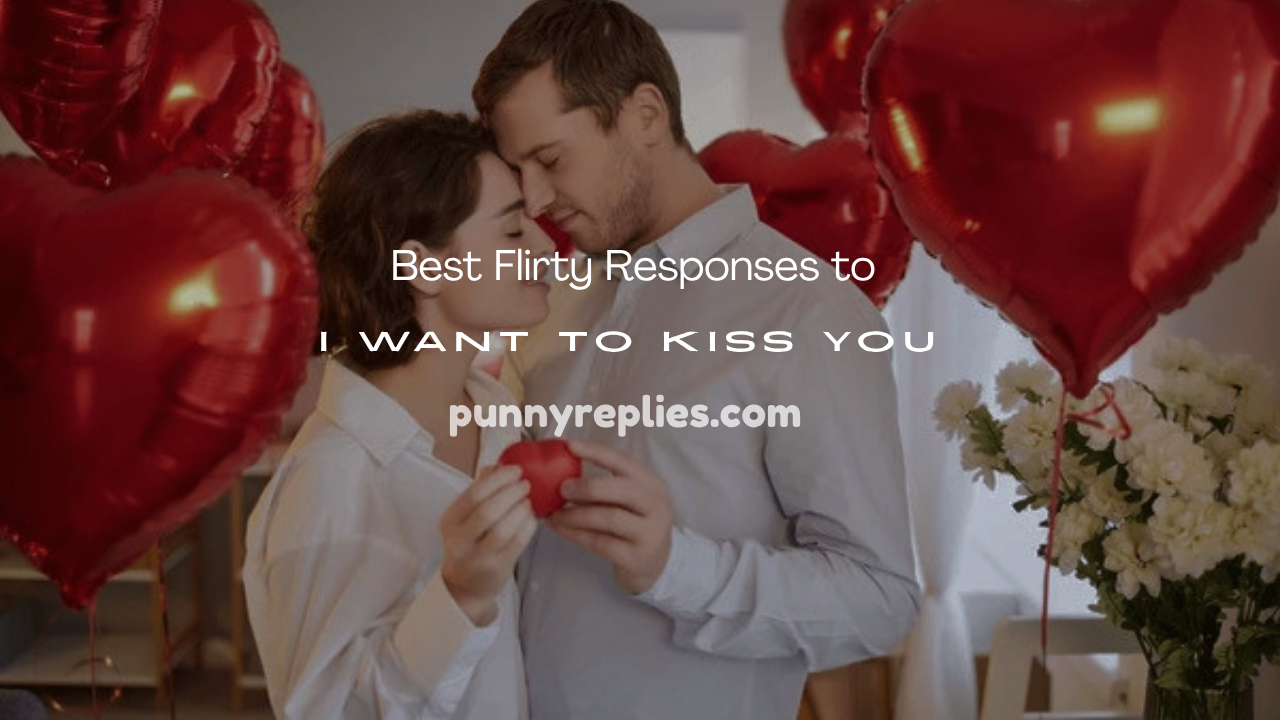 Want to Kiss You