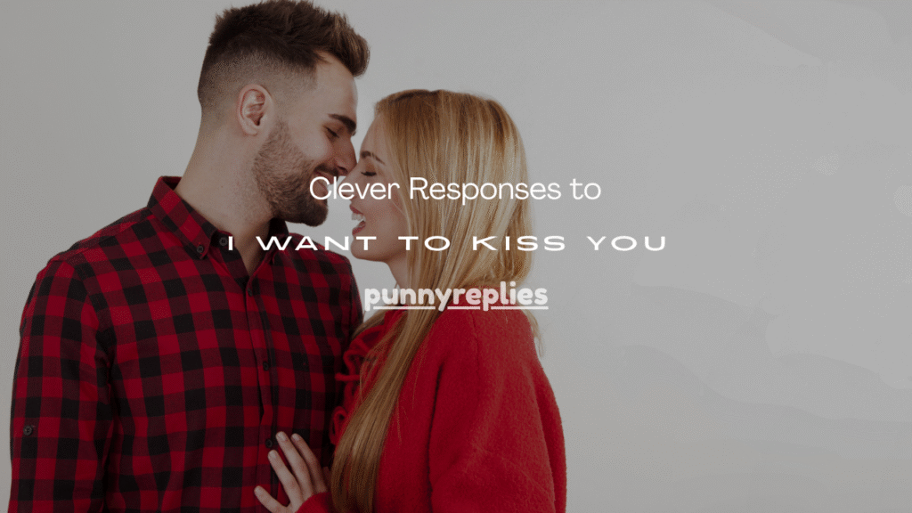 “I Want to Kiss You”
