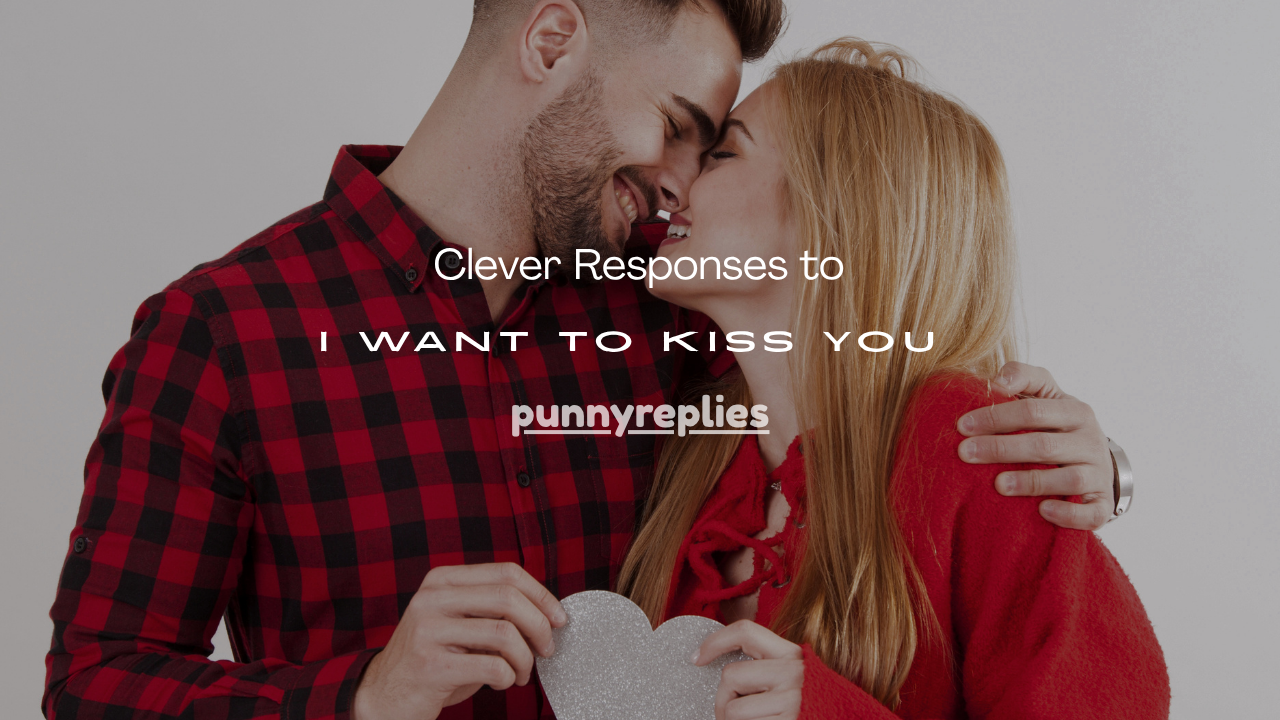 “I Want to Kiss You”