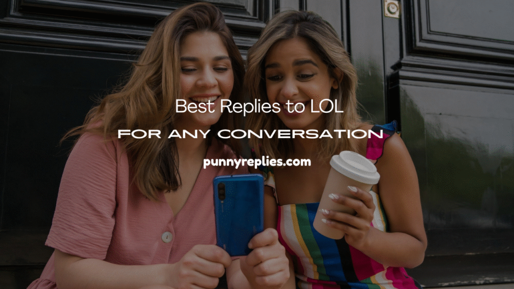 Replies to LOL