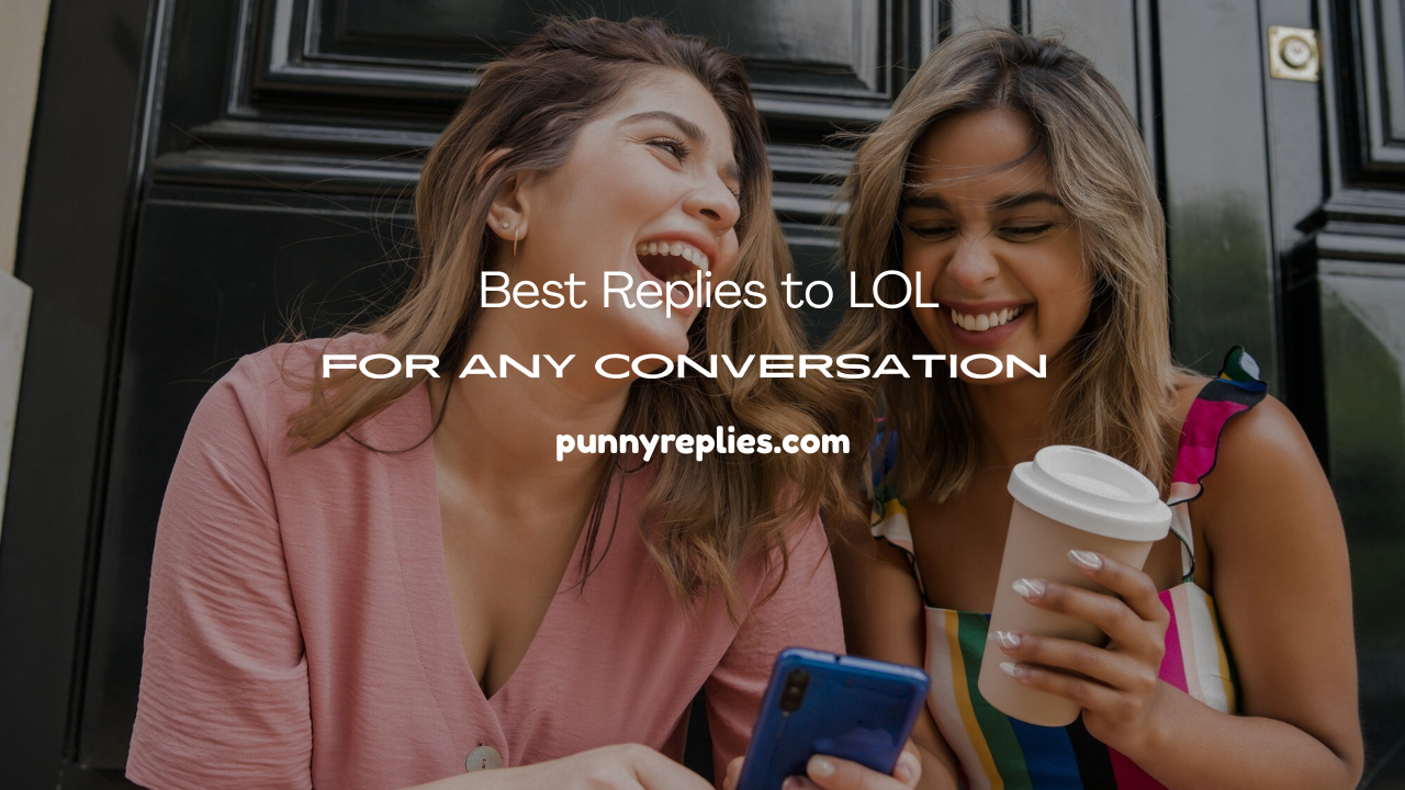 Replies to LOL