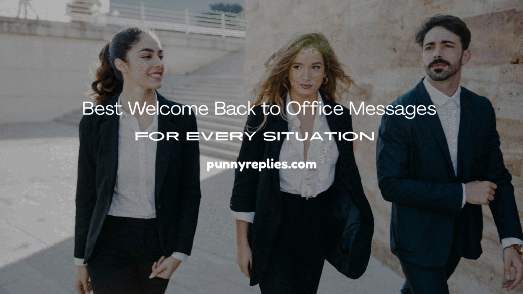 Best Welcome Back to Office Messages 
