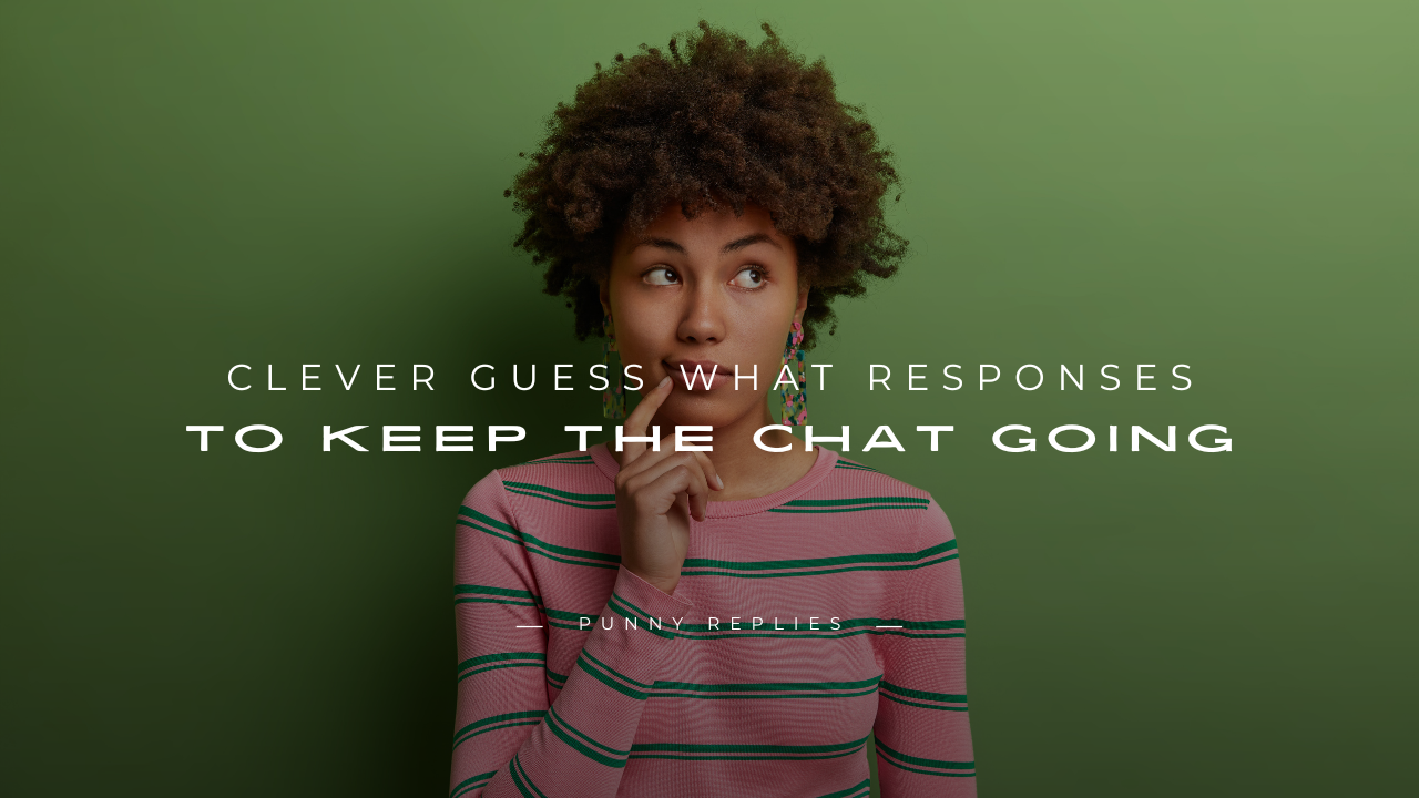 Guess What Responses
