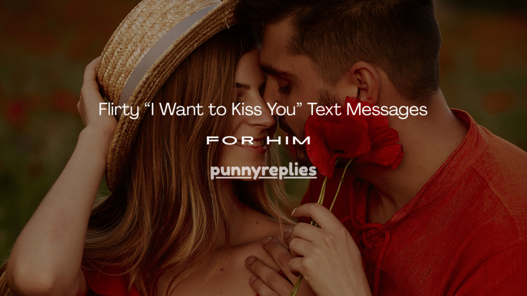 I Want to Kiss You”